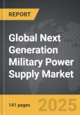 Next Generation Military Power Supply - Global Strategic Business Report- Product Image