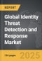 Identity Threat Detection and Response (ITDR) - Global Strategic Business Report - Product Image