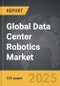 Data Center Robotics - Global Strategic Business Report - Product Thumbnail Image