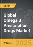 Omega 3 Prescription Drugs - Global Strategic Business Report- Product Image