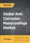 Anti-Corrosion Nanocoatings - Global Strategic Business Report - Product Image