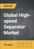 High-speed Separator (HSS) - Global Strategic Business Report- Product Image