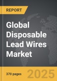 Disposable Lead Wires - Global Strategic Business Report- Product Image