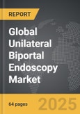 Unilateral Biportal Endoscopy - Global Strategic Business Report- Product Image