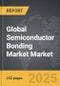 Semiconductor Bonding Market - Global Strategic Business Report - Product Image