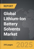 Lithium-Ion Battery Solvents - Global Strategic Business Report- Product Image