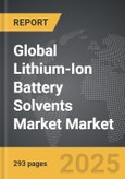 Lithium-Ion Battery Solvents Market - Global Strategic Business Report- Product Image