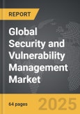 Security and Vulnerability Management - Global Strategic Business Report- Product Image