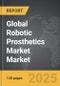 Robotic Prosthetics Market - Global Strategic Business Report - Product Image