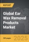 Ear Wax Removal Products - Global Strategic Business Report - Product Thumbnail Image