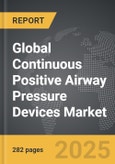 Continuous Positive Airway Pressure Devices - Global Strategic Business Report- Product Image