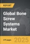 Bone Screw Systems - Global Strategic Business Report - Product Thumbnail Image