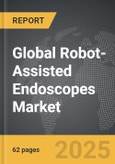 Robot-Assisted Endoscopes - Global Stategic Business Report- Product Image