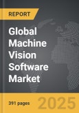 Machine Vision Software - Global Strategic Business Report- Product Image