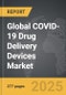 COVID-19 Drug Delivery Devices - Global Strategic Business Report - Product Thumbnail Image