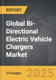 Bi-Directional Electric Vehicle Chargers - Global Strategic Business Report- Product Image