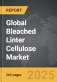 Bleached Linter Cellulose - Global Strategic Business Report- Product Image
