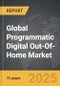 Programmatic Digital Out-Of-Home - Global Strategic Business Report - Product Image