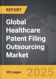 Healthcare Patent Filing Outsourcing - Global Strategic Business Report- Product Image