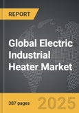 Electric Industrial Heater - Global Strategic Business Report- Product Image