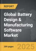 Battery Design & Manufacturing Software - Global Strategic Business Report- Product Image