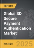 3D Secure Payment Authentication - Global Strategic Business Report- Product Image