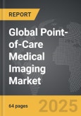 Point-of-Care Medical Imaging - Global Strategic Business Report- Product Image