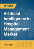 Artificial Intelligence (AI) in Hospital Management Market Report 2025- Product Image