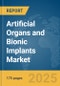 Artificial Organs and Bionic Implants Market Report 2025 - Product Thumbnail Image