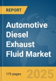 Automotive Diesel Exhaust Fluid Market Report 2025- Product Image