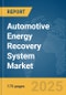 Automotive Energy Recovery System Market Report 2025 - Product Image