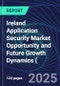 Ireland Application Security Market Opportunity and Future Growth Dynamics (Databook) - Market Size and Forecast, Spend Analysis by Industry, Security Type, Deployment, and Enterprise Size - Q1 2025 Update - Product Image