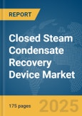 Closed Steam Condensate Recovery Device Market Report 2025- Product Image