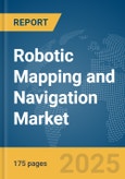 Robotic Mapping and Navigation Market Report 2025- Product Image