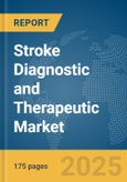 Stroke Diagnostic and Therapeutic Market Report 2025- Product Image