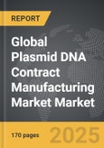 Plasmid DNA Contract Manufacturing Market - Global Strategic Business Report- Product Image