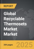 Recyclable Thermosets Market - Global Strategic Business Report- Product Image
