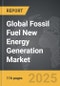 Fossil Fuel New Energy Generation - Global Strategic Business Report - Product Image