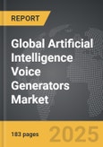 Artificial Intelligence Voice Generators - Global Strategic Business Report- Product Image