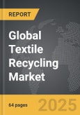 Textile Recycling - Global Strategic Business Report- Product Image