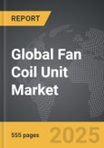 Fan Coil Unit - Global Strategic Business Report- Product Image