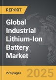 Industrial Lithium-Ion Battery - Global Strategic Business Report- Product Image