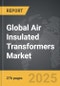 Air Insulated Transformers - Global Strategic Business Report - Product Image