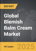Blemish Balm (BB) Cream - Global Strategic Business Report- Product Image