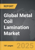 Metal Coil Lamination - Global Strategic Business Report- Product Image