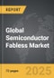Semiconductor Fabless - Global Strategic Business Report - Product Thumbnail Image
