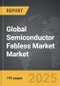 Semiconductor Fabless Market - Global Strategic Business Report - Product Thumbnail Image