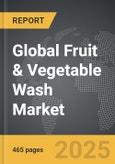 Fruit & Vegetable Wash - Global Strategic Business Report- Product Image