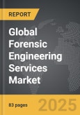 Forensic Engineering Services - Global Strategic Business Report- Product Image