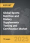 Sports Nutrition and Dietary Supplements Testing and Certification - Global Strategic Business Report - Product Image
